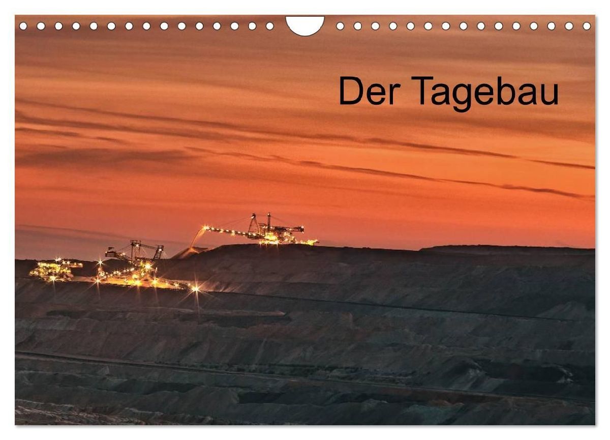 Der Tagebau (Wandkalender 2027 DIN A4 quer), CALVENDO Monatskalender