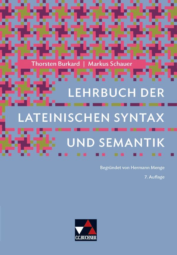 Lehrbuch der lateinischen Syntax und Semantik