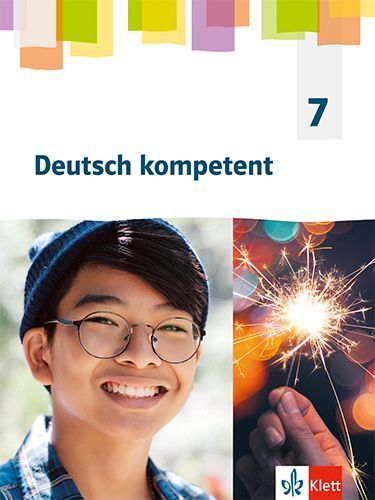 Deutsch kompetent 7. Allgemeine Ausgabe Gymnasium. Schülerbuch Klasse 7