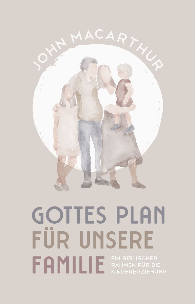 Gottes Plan für unsere Familie