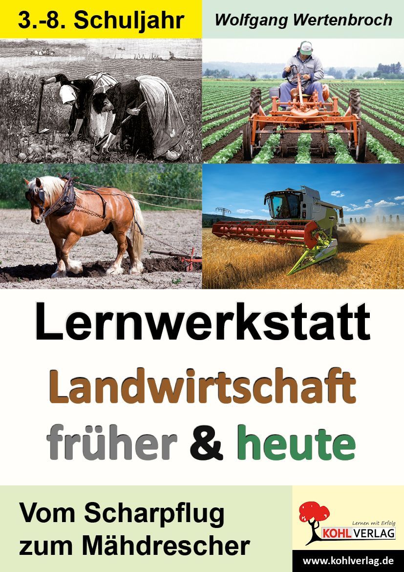 Lernwerkstatt - Landwirtschaft früher und heute
