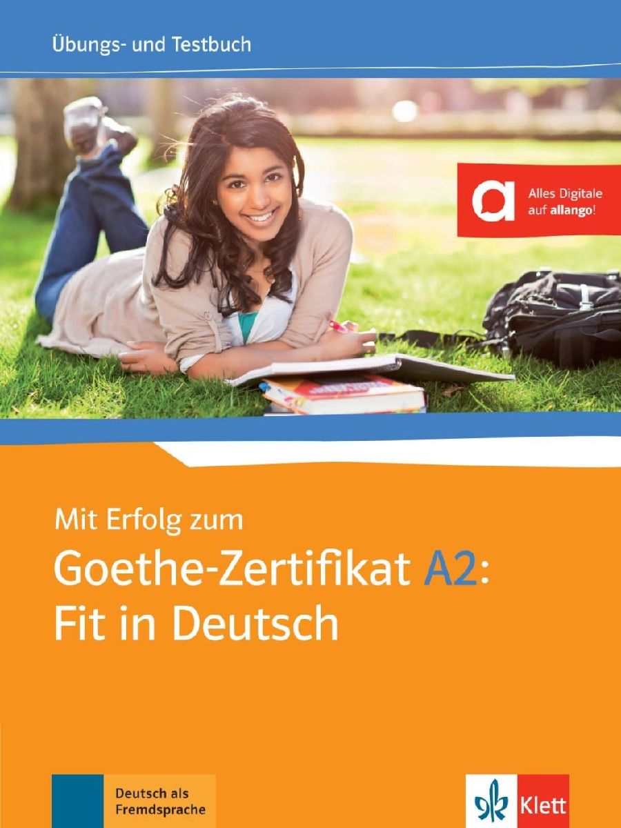 Mit Erfolg zum Goethe-Zertifikat A2: Fit in Deutsch. Übungs- und Testbuch