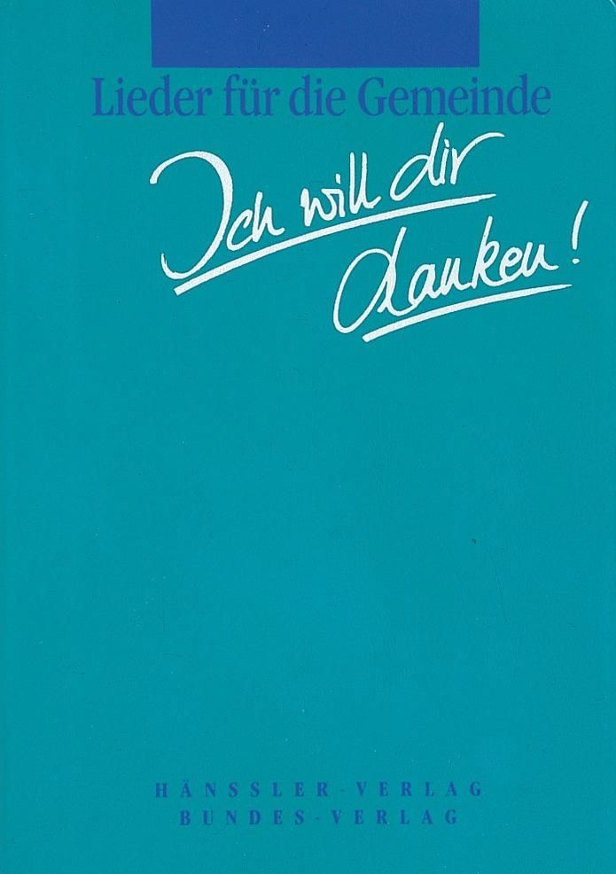 Ich will dir danken!
