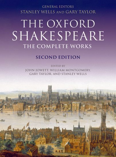 The Oxford Shakespeare. The Complete Works