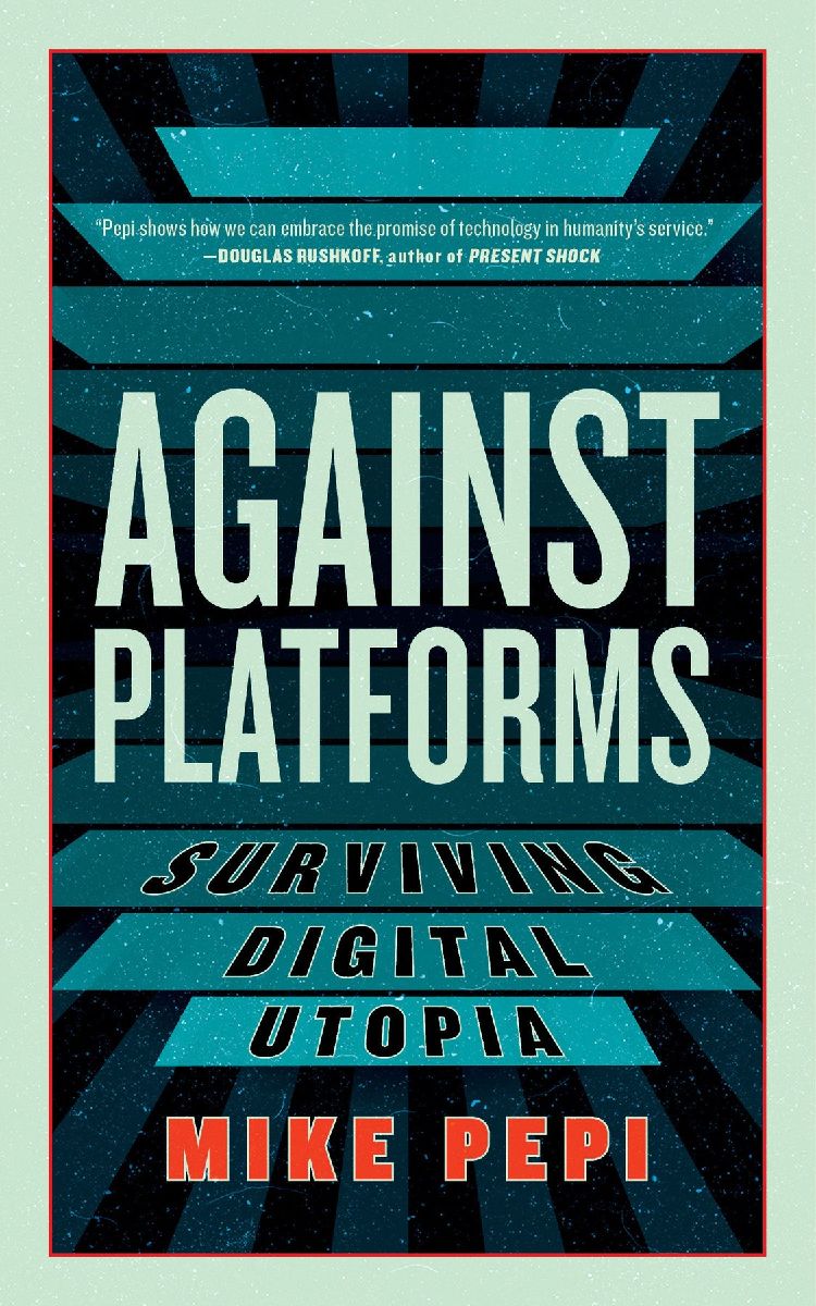 Against Platforms