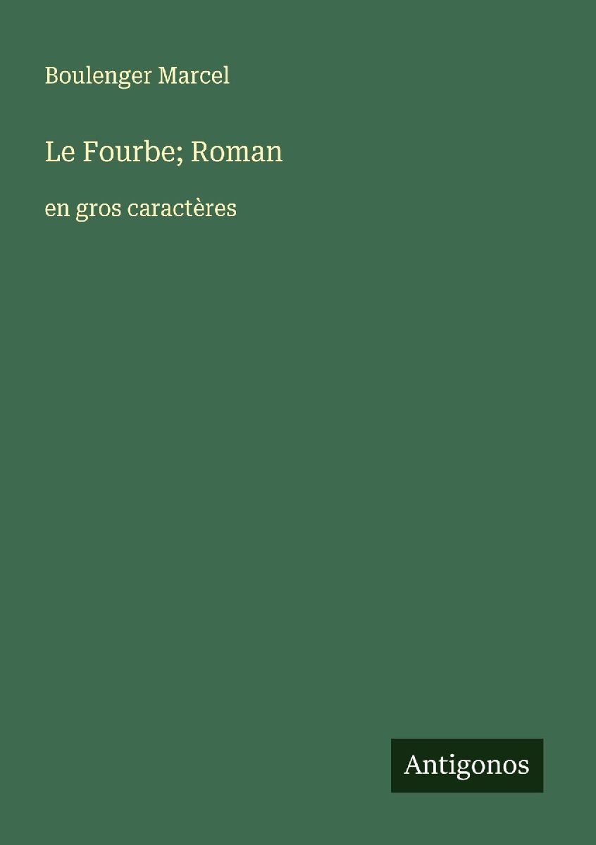 Le Fourbe; Roman