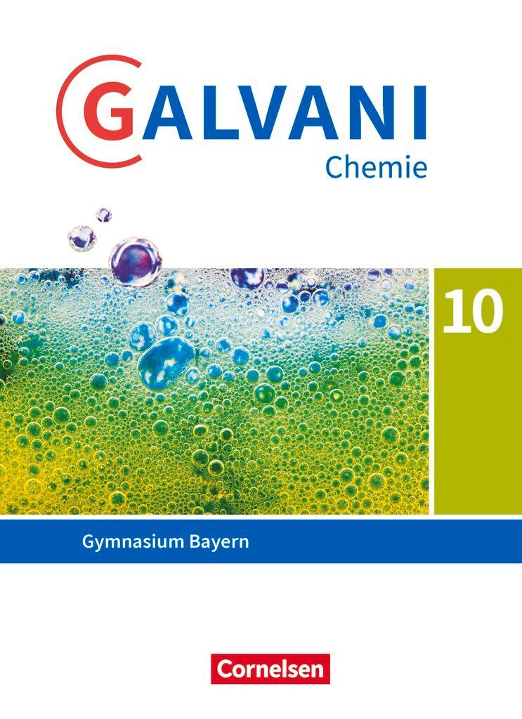 Galvani Chemie 10. Jahrgangsstufe. Ausgabe B - Bayern - Schülerbuch