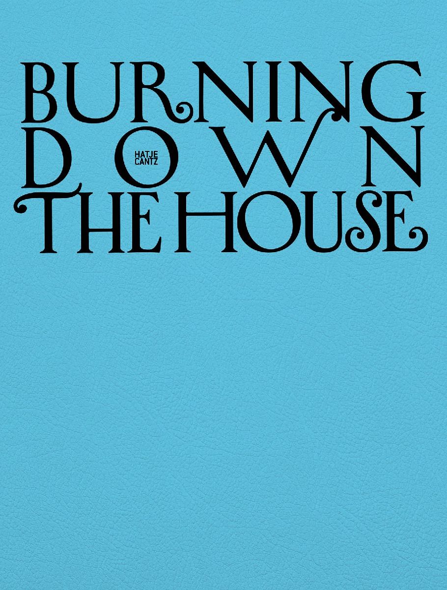 Burning Down the House