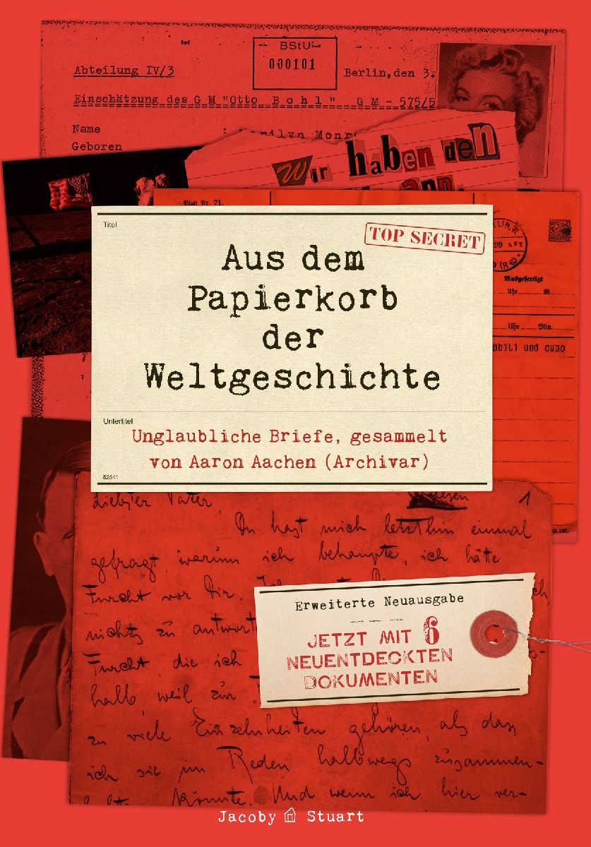 Aus dem Papierkorb der Weltgeschichte